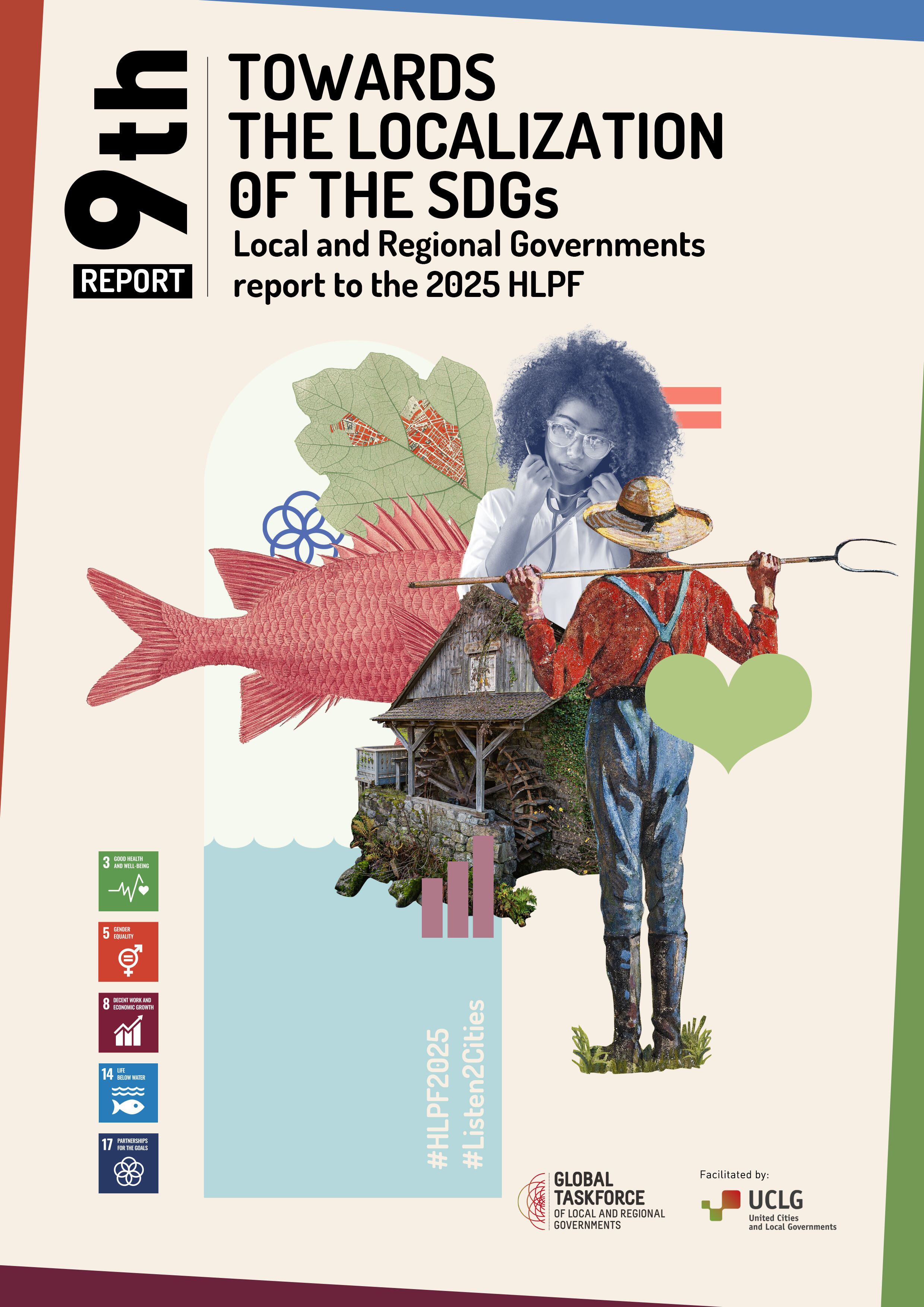 The 9th report of the Global Taskforce of Local and Regional Governments to the 2025 HLPF, Towards the Localization of the SDGs, has been released!